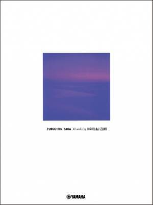 「ピアノソロ 和泉宏隆 FORGOTTEN SAGA」 6月14日発売！