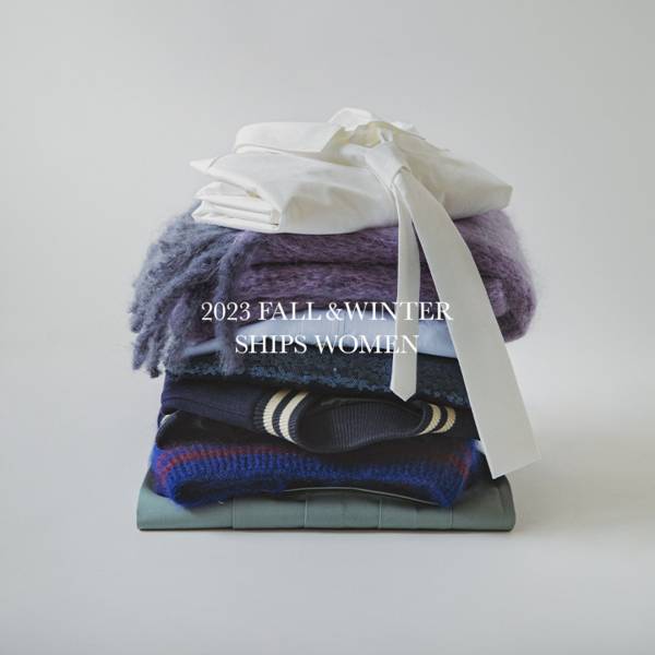 SHIPS 2023 FALL & WINTER PREVIEWを開催