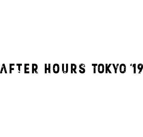 AFTER HOURS TOKYO’19
