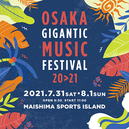 『OSAKA GIGANTIC MUSIC FESTIVAL 20&gt;21』全出演アーティストが決定！