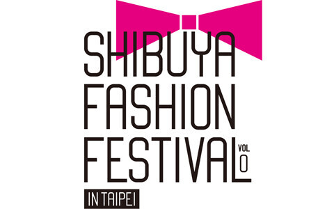 SHIBUYA FASHION FESTIVALが台北で開催中！
