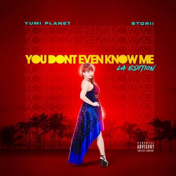 YUMI PLANET　12/23新曲YOU DONT EVEN KNOW ME、12/27 YOU DONT EVEN KNOW ME LA EDITIONをリリース！