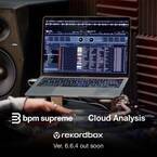 数100万にのぼる楽曲の再生が可能なDJ向けデジタル音楽サービス「bpm supreme」に対応　さらに高速楽曲解析機能「Cloud Analysis」を搭載したDJアプリケーション「rekordbox for Mac/Windows (ver. 6.6.4)」を発表
