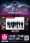 日本最大級のダンスエンターテインメントフェスティバル『BUZZ FES 2022』を8月20日開催！スペシャルゲストとしてBAD HOPが参戦決定