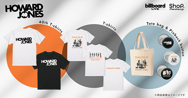 「Howard Jones」ビルボードライブ公演記念！～4年ぶりの来日公演を記念してオリジナルグッズを発売！～