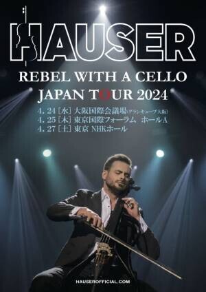 2CELLOSで世界を席巻した音楽の魔術師HAUSERソロ日本初公演！極上のチェロ体験をあなたに「HAUSER REBEL WITH A CELLO JAPAN TOUR 2024」2024年4月に大阪と東京で開催決定！！