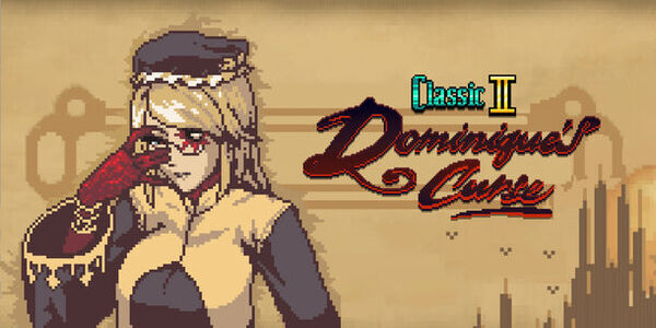 『Bloodstained: Ritual of the Night(ブラッドステインド：リチュアル・オブ・ザ・ナイト)』の新DLC「クラシックモード 2：ドミニクズカース」が配信開始！