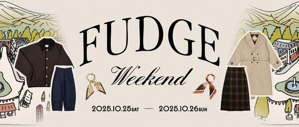 アパレルブランドUNFOLK、FUDGE主催のイベント「FUDGE Weekend」に出展が決定！