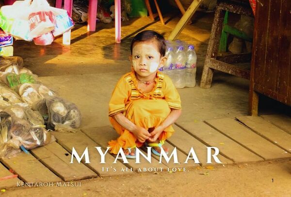 ミャンマーをめぐる現実に祈りを。写真と言葉で想いを紡ぐZINE『MYANMAR - It’s all about love』発行。