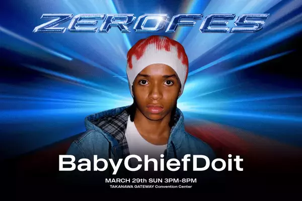ZERO FES 2026 追加アーティスト発表！米ビルボード席巻の17歳新世代ラッパー「BabyChiefDoit(ベイビーチーフドゥーイット)」の来日出演が決定！