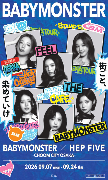 BABYMONSTER×HEP FIVE-CHOOM CITY OSAKA- を開催！