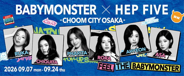 BABYMONSTER×HEP FIVE-CHOOM CITY OSAKA- を開催！